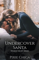 Undercover Santa (Holiday Hearts) B0CJMTMXVK Book Cover