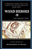 WAND HEROES: THE COVER UP RING 1977007821 Book Cover