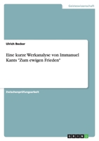 Eine kurze Werkanalyse von Immanuel Kants "Zum ewigen Frieden" 3638851958 Book Cover