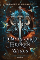 Hummingbird : Broken Wings 057874323X Book Cover