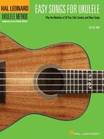 Easy Songs for Ukulele: Hal Leonard Ukulele Method 1423402774 Book Cover