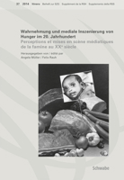 Wahrnehmung Und Mediale Inszenierung Von Hunger Im 20. Jahrhundert: Perceptions Et Mises En Scene Mediatiques de la Famine Au Xxe Siecle 379653354X Book Cover
