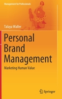 Personal Brand Management : Marketing Human Value 3030437434 Book Cover