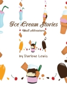 Icecream Stories: Mall Adventures 1312537906 Book Cover