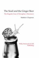 The Snail And The Ginger Beer: The Singular Case Of Donoghue V Stevenson 0854900497 Book Cover