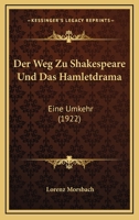 Der Weg Zu Shakespeare Und Das Hamletdrama: Eine Umkehr (1922) 1161050930 Book Cover