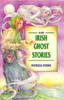 More Irish Ghost Stories 0853428506 Book Cover
