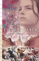 The Fifth of March: A Story of the Boston Massacre 0152050787 Book Cover