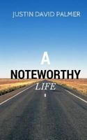 A Noteworthy Life 1522860061 Book Cover