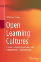 Open Learning Cultures: A Guide to Quality, Evaluation, and Assessment for Future Learning 3642381731 Book Cover
