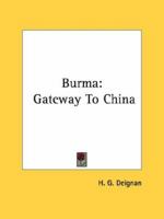 Burma, Gateway to China 1015202748 Book Cover