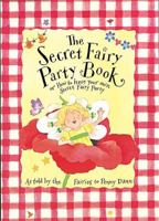 The Secret Fairy Party Book (How to Be Handbooks) 1860399487 Book Cover