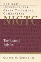 The Pastoral Epistles: A Commentary on the Greek Text 0853645329 Book Cover