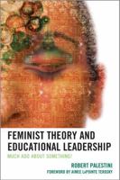 Feminist Theory and Educational Leadership: Much ADO about Something! 1475800665 Book Cover