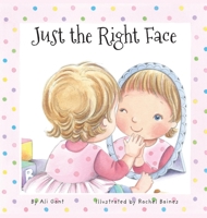Just the Right Face 0578507390 Book Cover