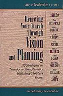 Renewing Your Church Through Vision and Planning: 30 Strategies to Transform Your Ministry (The Library of Leadership Development, Vol 2) 1556619650 Book Cover