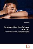 Safeguarding the Children of Bahia 363935785X Book Cover