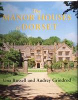 The Manor Houses of Dorset 1904349528 Book Cover