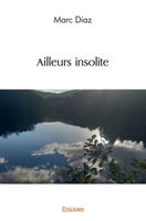 Ailleurs insolite (French Edition) 2414565489 Book Cover