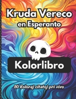 Kruda Vereco en Esperanto: 50 Koloraj Citatoj Pri Vivo B0C9SBNYTF Book Cover
