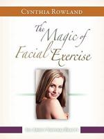 The Magic of Facial Exercise 0578046695 Book Cover
