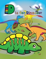 D is for Dinosaur: An Alphabet Coloring Book from Blue Dot Writing B08P1H46ZX Book Cover