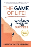 The Game of Life!: A Woman’s Game Plan for Success B0BBPY21JK Book Cover