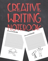 Creative Writing Notebook: Story Starting Writing and Drawing Book for Kids 1696730961 Book Cover