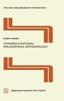 Towards a Rational Philosophical Anthropology 9024720036 Book Cover