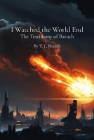 I Watched the World End B0F6HKFFJF Book Cover