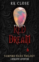 Red Dream: A Vampire Files Novel #3 (Vampire Files Trilogy) B0FBX3ZTCR Book Cover