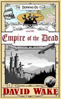 The Derring-Do Club and the Empire of the Dead 1492727040 Book Cover