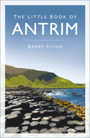 The Little Book of Antrim 1803995041 Book Cover