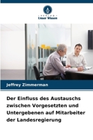 Der Einfluss des Austauschs zwischen Vorgesetzten und Untergebenen auf Mitarbeiter der Landesregierung 6209626572 Book Cover