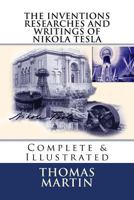 The Inventions, Researches and Writings of Nikola Tesla