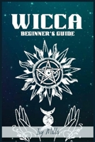 Wicca Beginner's Guide 3986533508 Book Cover