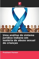 Uma análise do sistema jurídico indiano em matéria de abuso sexual de crianças (Portuguese Edition) 6207581598 Book Cover