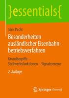 Besonderheiten Ausländischer Eisenbahnbetriebsverfahren: Grundbegriffe - Stellwerksfunktionen - Signalsysteme 3658238526 Book Cover