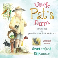 Uncle Pat's Farm: Follow the clues and guess all the unusual Aussie animals inside 1951530500 Book Cover