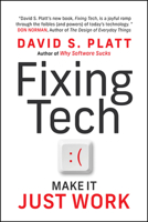 Fixing Tech: Make It Just Work 1394426119 Book Cover