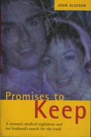 Promises to Keep: A Woman's Medical Nightmare and Her Husband's Search for the Truth 1903305020 Book Cover