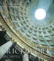 Brickwork: Architecture & Design 1841880396 Book Cover