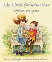 My Little Grandmother Often Forgets 0763619892 Book Cover