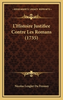 L'Histoire Justifi�e Contre Les Romans 1271419882 Book Cover