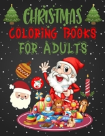Christmas Coloring Books For Adults: Christmas Coloring Books, Christmas Coloring Books For Adults. 50 Pages 8.5x 11 1708257853 Book Cover