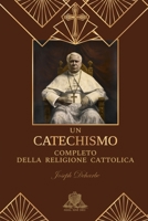 Un Catechismo Completo della Religione Cattolica B0C5G9L1RG Book Cover