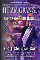 Hiram Grange and the Twelve Little Hitlers 0981989462 Book Cover