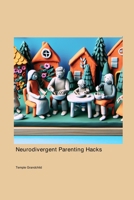 Neurodivergent Parenting Hacks 1778902677 Book Cover