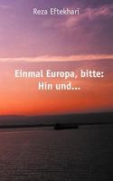 Einmal Europa, Bitte: Hin Und ... 3831142955 Book Cover