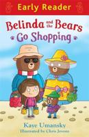 Belinda and the Bears Go Shopping  (Early Reader) 1444013548 Book Cover